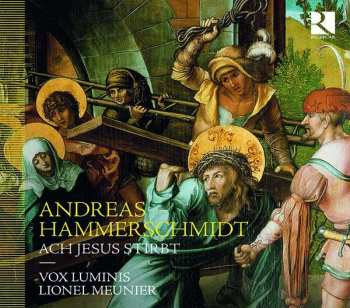 Album Vox Luminis: Ach Jesus Stirbt