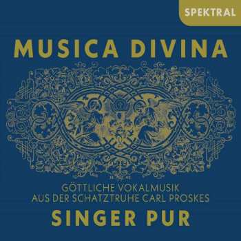 CD Singer Pur: Musica Divina - Göttliche Vokalmusik Aus Der Schatztruhe Von Carl Proskes