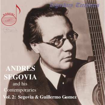 Album Andrés Segovia: Andres Segovia And His Contemporaries Vol. 2