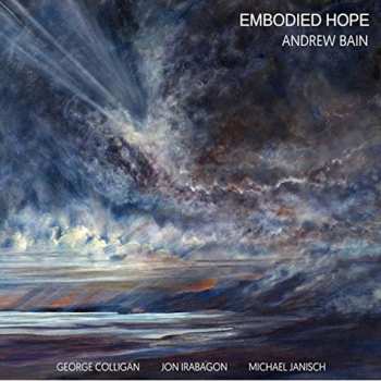 Album Andrew Bain: Embodied Hope