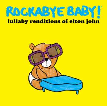 Album Andrew Bissell: Rockabye Baby! Lullaby Renditions Of Elton John