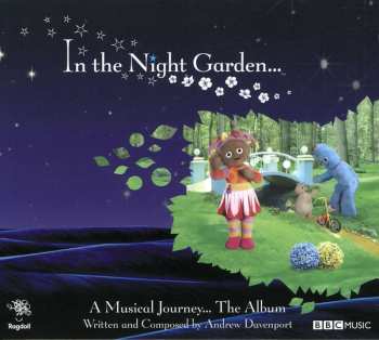 CD Andrew Davenport: In The Night Garden... A Musical Journey... The Album