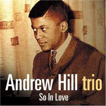 Album Andrew Hill: So In Love