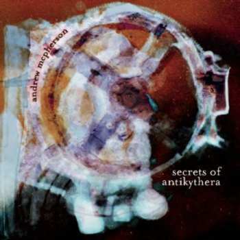 Album Andrew McPherson: Secrets Of Antikythera