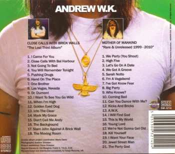 2CD/Dobozkészlet Andrew W.K.: Close Calls With Brick Walls & Mother Of Mankind