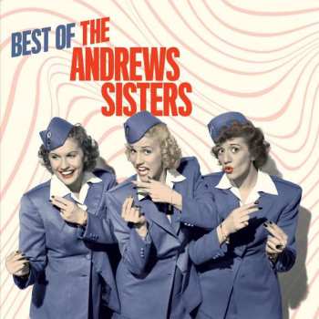 CD The Andrews Sisters: The Best Of Andrews Sisters