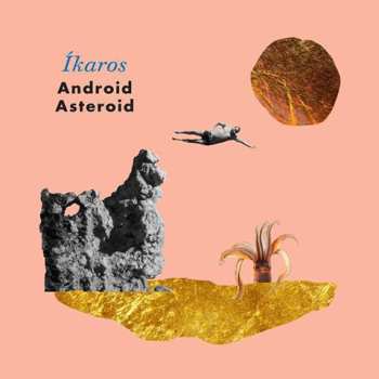 Album Android Asteroid: Íkaros