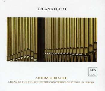 Album Andrzej Białko: Organ Recital