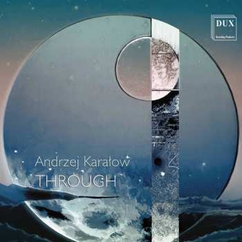Album Andrzej Karałow: Through