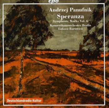 Album Konzerthausorchester Berlin: Speranza - Panufnik Edition Symphonic Works Vol. 6