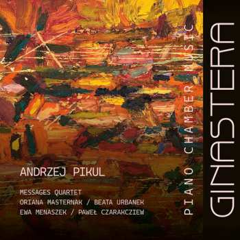 Album Andrzej Pikul: Ginastera: Pno Chamber Music