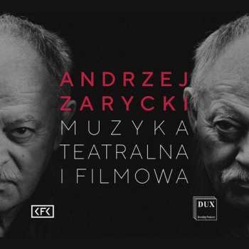 Album Andrzej Zarycki: Muzyka Teatralna I Filmowa