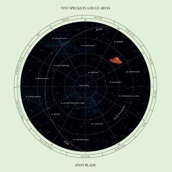 Album Andy Blade: Tiny Specks In A Huge Abyss