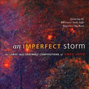 Album Andy Jaffe: An Imperfect Storm