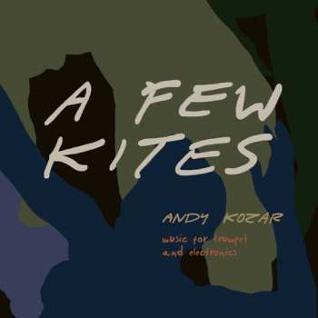 Album Andy Kozar: A Few Kites