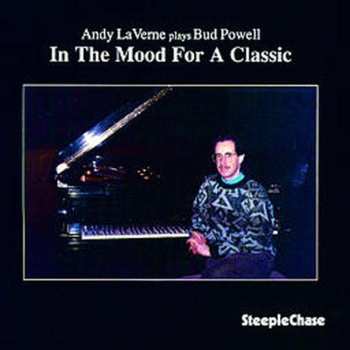 Album Andy Laverne: Plays Bud Powell: In The Mood For A Classic