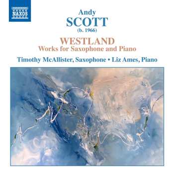 Album Timothy McAllister: Westland - Works For Saxophone And Piano