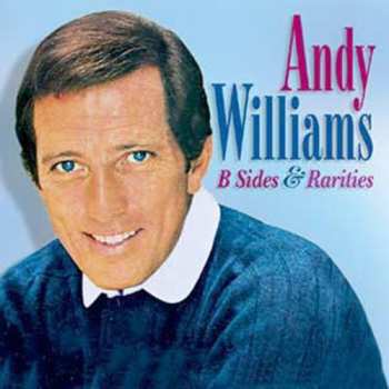 Album Andy Williams: B Sides And Rarities