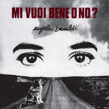 LP Angela Baraldi: Mi Vuoi Bene O No? CLR | LTD