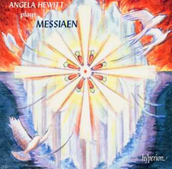 Album Olivier Messiaen: Angela Hewitt Plays Messiaen