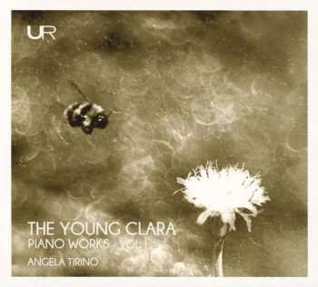 CD Clara Schumann: The Young Clara  Piano Works - Vol. 1