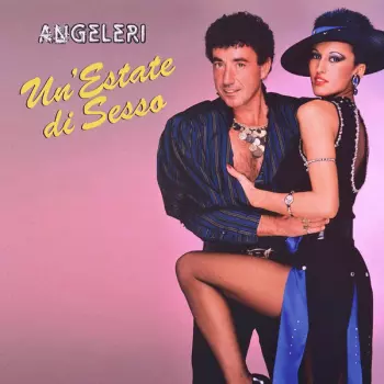 Luciano Angeléri: Un'Estate Di Sesso