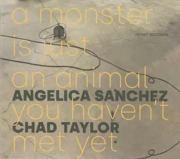 Chad Taylor: A Monster Is Just An Animal You Haven't Met Yet