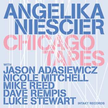 Album Angelika Niescier: Chicago Tapes