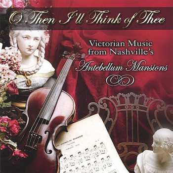 Album Angell/davis: O Then Ill Think Of Thee