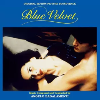 Angelo Badalamenti: Blue Velvet (Original Motion Picture Soundtrack)