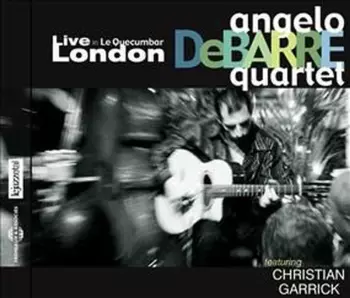 Angelo Debarre Quartet: Live At Le Quecumbar London