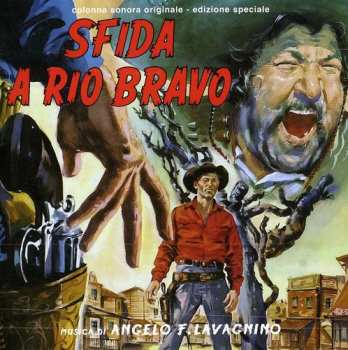 Album Angelo Francesco Lavagnino: Sfida A Rio Bravo (Colonna Sonora Originale - Edizione Speciale)