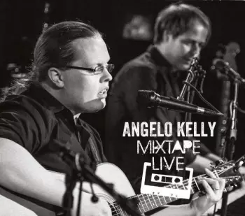 Angelo Kelly: Mixtape Live In Germany