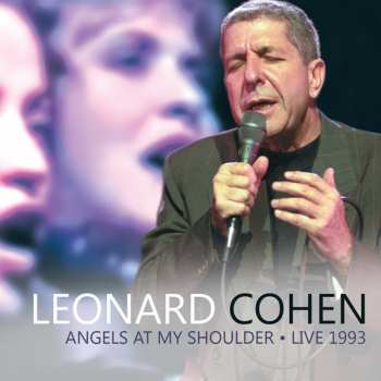 Album Leonard Cohen: Angels At My Shoulder • Live 1993