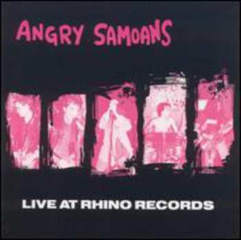 Album Angry Samoans: Live At Rhino Records