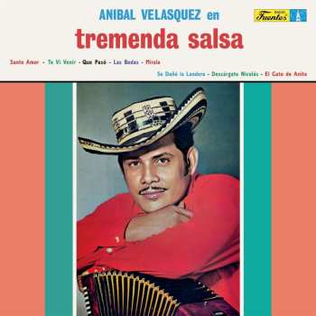 LP Aníbal Velásquez Y Su Conjunto: Anibal Velasquez En Tremenda Salsa
