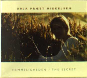 Album Anja Præst Mikkelsen: Hemmeligheden / The Secret