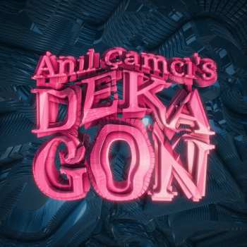 Album Anıl Çamcı: Dekagon