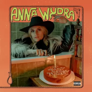 Anna Wydra: Lonely Motherfucker