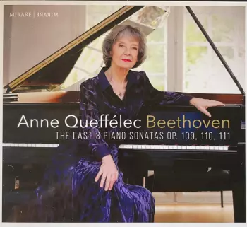 Ludwig van Beethoven: The Last 3 Piano Sonatas Op. 109, 110, 111