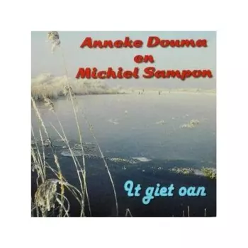 Anneke Douma: It Giet Oan