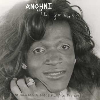 CD Anohni And The Johnsons: My Back Was A Bridge For You To Cross