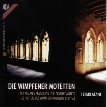 Album Anon / Ciarlatani: Wimpfen Fragments: 13th Century Motets