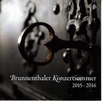 Album Anonym / Aufschnaiter / Storace / Valente: Brunnenthaler Konzertsommer