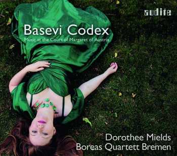 CD Dorothee Mields: Basevi Codex - Music at the Court of Margaret of Austria