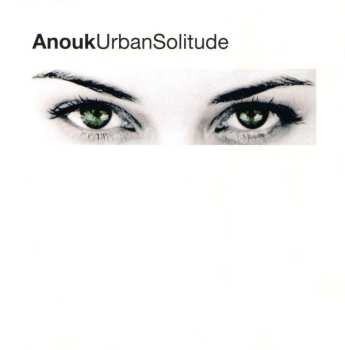 CD Anouk: Urban Solitude