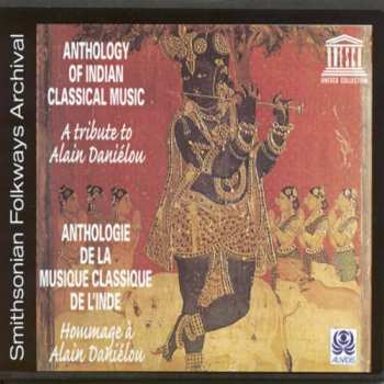 Album Anthology Of Indian Classical Music: Tribute To Al: Anthology Of Indian Classical Music: Tribute To Al