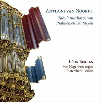 2CD Anthoni van Noordt: Tabulatuurboeck Van Psalmen En Fantasyen (1659)