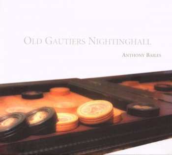 CD Anthony Bailes: Old Gautiers Nightinghall