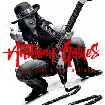 Anthony Gomes: Peace, Love & Loud Guitars (2024 Chris Collier Rem